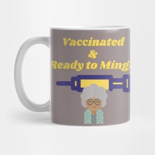 Fully Vaccinated and Ready to mingle Mug